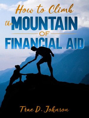 cover image of How to Climb the Mountain of Financial Aid